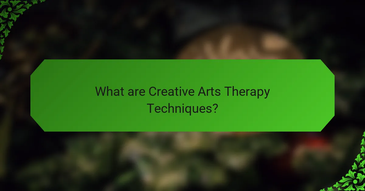 What are Creative Arts Therapy Techniques?
