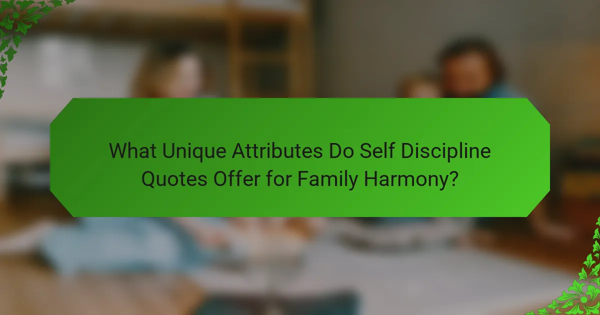What Unique Attributes Do Self Discipline Quotes Offer for Family Harmony?